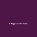 Best App Killers for Android