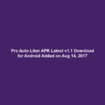 Pro Auto Liker APK Latest v1.1 Download for Android Added on Aug 14, 2017