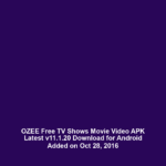 OZEE Free TV Shows Movie Video APK Latest v11.1.20 Download for Android Added on Oct 28, 2016
