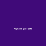 Asphalt 9 game 2019